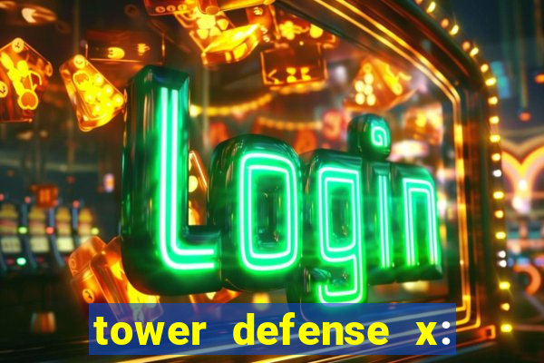 tower defense x: beta codes